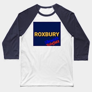 Roxbury stronger together Baseball T-Shirt